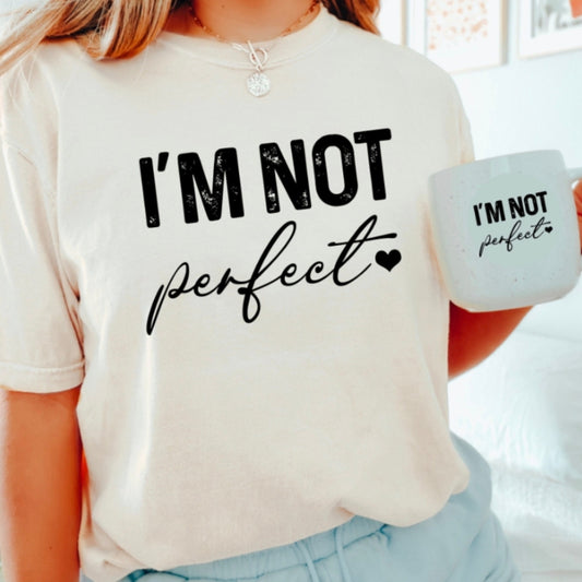 NWOT I'm not Perfect Tee Shirt