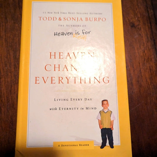 Heaven Changes Everything by Todd + Sonja Burpo