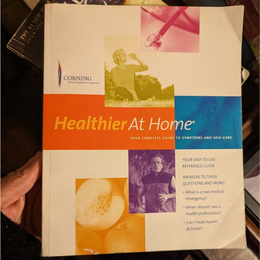 Healthier at Home / your complete guide to symptoms and self-care.