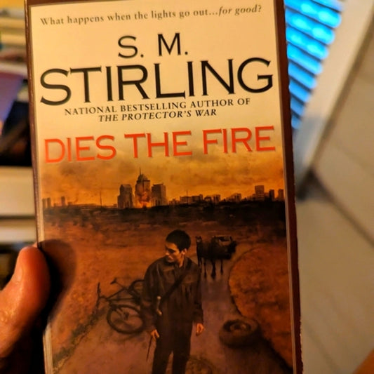 Dies the Fire by S.M. Stirling