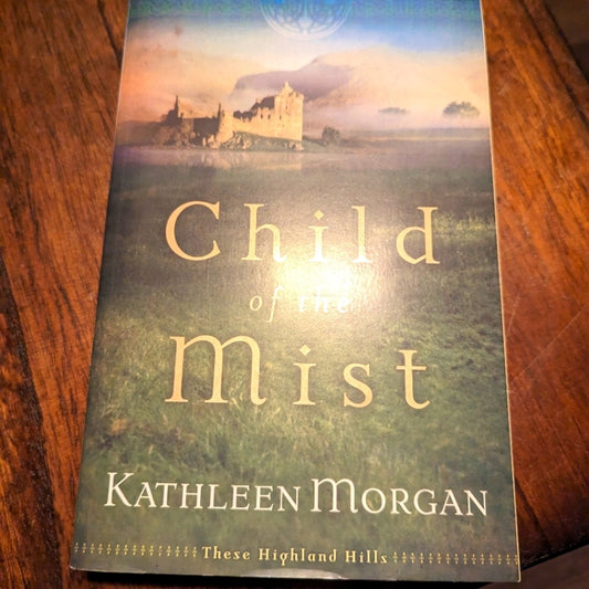 Child of the Mist by Kathleen Morgan