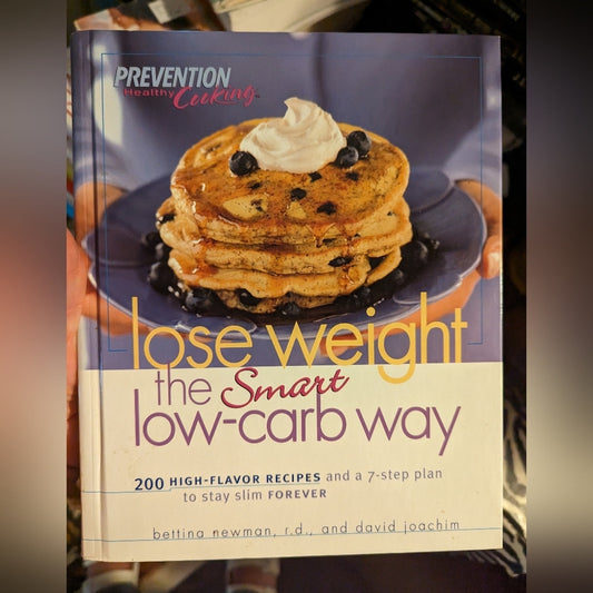 Lose Weight the Smart Low Carb Way by Prevention Magazine