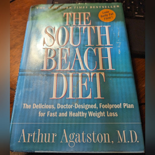 The South Beach Diet by Arthur Agatston, MD