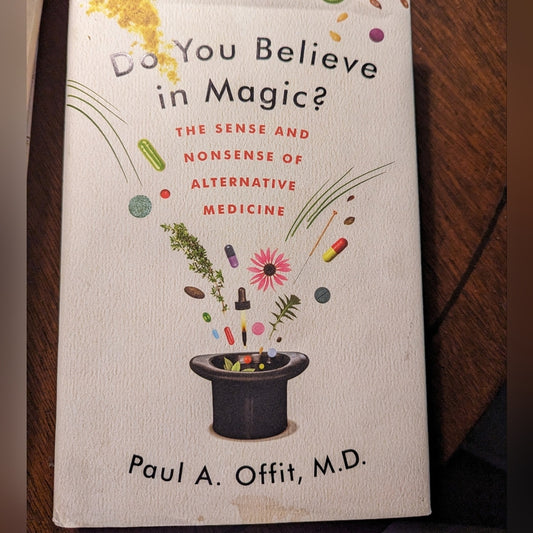 Do You Believe In Magic? by Paul Offit