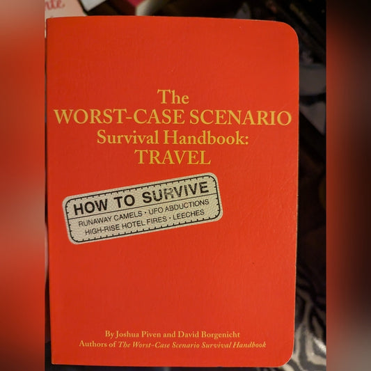 The Worst Case Scenario Survivor Handbook / Travel