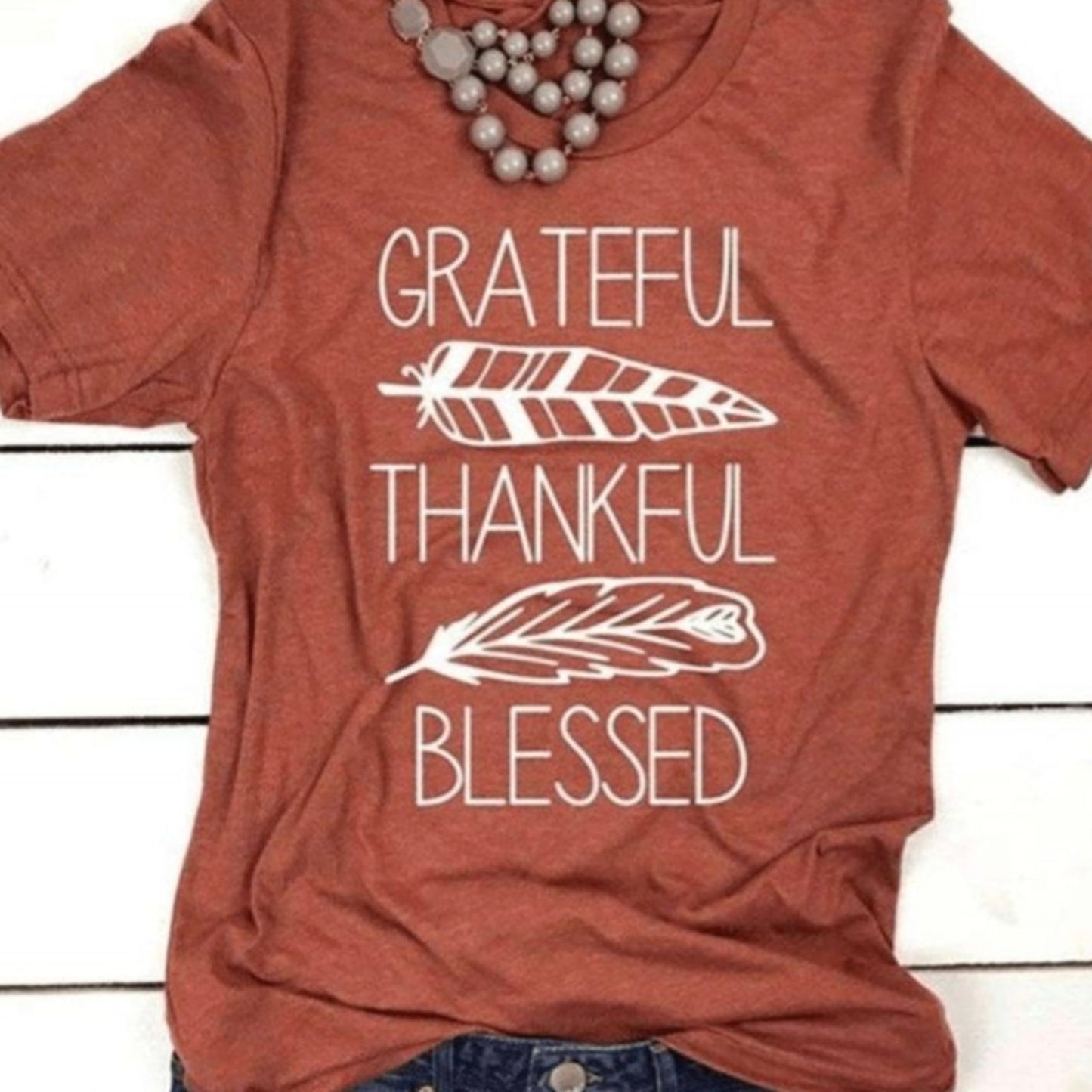 Grateful, Thankful, Blessed Tee Shirt / Small